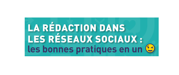Aide-mémoire pour les bonnes pratiques de rédaction dans les médias sociaux