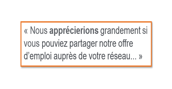 À éviter : « Nous apprécierions que vous... »
